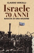 Israele: 70 anni. Nascita di una nazione - Claudio Vercelli
