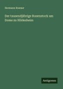 Cover-Bild zum Titel 'Der tausendjährige Rosenstock am Dome zu Hildesheim' von 'Hermann Roemer'