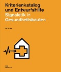 Cover-Bild zum Titel 'Signaletik in Gesundheitsbauten' von 'Pia Denker'