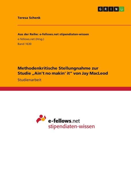 Methodenkritische Stellungnahme zur Studie "Ain't no makin' it" von Jay MacLeod - Teresa Schenk