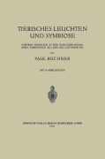 Cover-Bild zum Titel 'Tierisches Leuchten und Symbiose' von 'Paul Buchner'