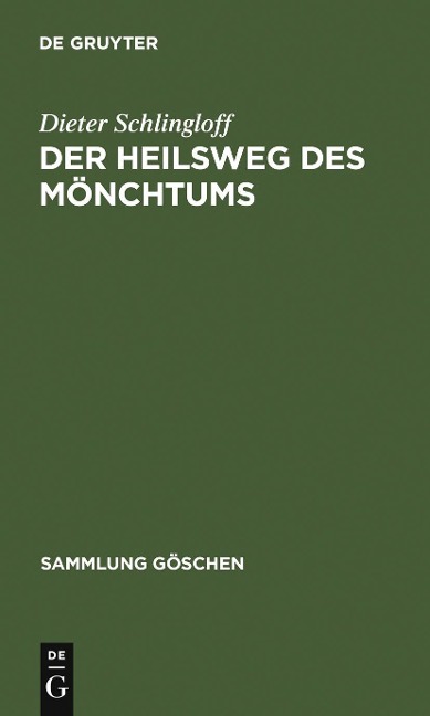 Der Heilsweg des Mönchtums - Dieter Schlingloff
