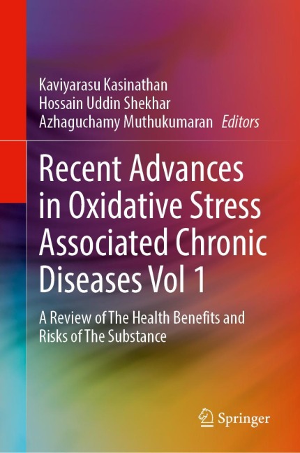 Recent Advances in Oxidative Stress Associated Chronic Diseases Vol 1 - 