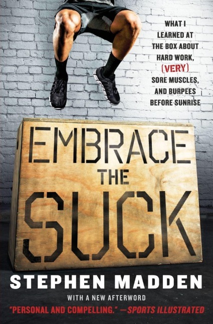 Embrace the Suck - Stephen Madden