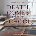 Cover-Bild zum Titel 'Death Comes to the School' von 'Catherine Lloyd'