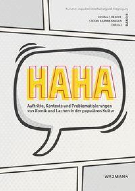 HaHa. Auftritte, Kontexte und Problematisierungen von Komik und Lachen in der populären Kultur - 