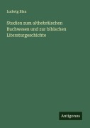 Cover-Bild zum Titel 'Studien zum althebräischen Buchwesen und zur bibischen Literaturgeschichte' von 'Ludwig Blau'
