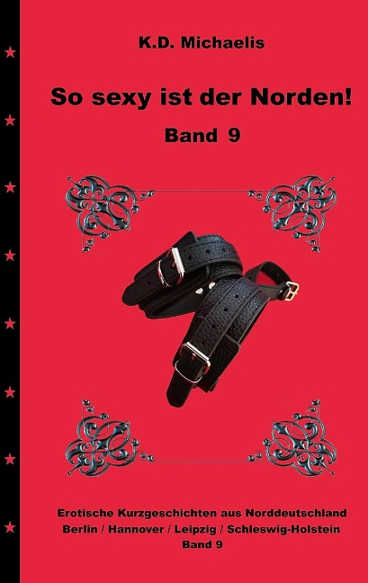 So sexy ist der Norden! Band 9 - Alex, K. D. Michaelis, Kea Ritter, Loco, DragonQueen