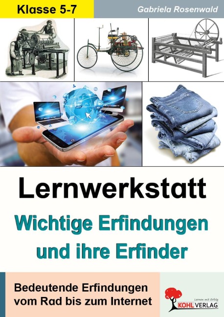 Lernwerkstatt Wichtige Erfindungen und ihre Erfinder - Gabriela Rosenwald