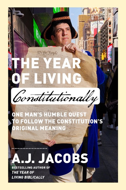 The Year of Living Constitutionally - A J Jacobs