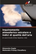 Cover-Bild zum Titel 'Inquinamento atmosferico veicolare e indici di qualità dell'aria' von 'Himanshu Gupta, Mahendra Pratap Choudhary'