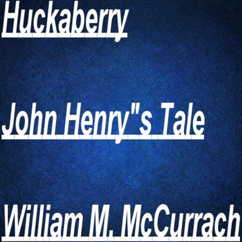 John Henry's Tale - William McCurrach