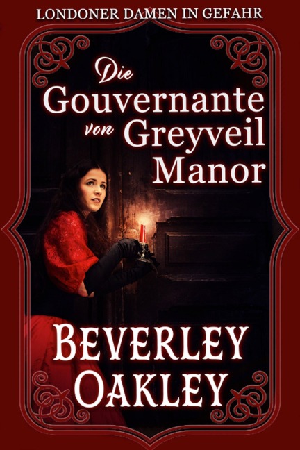 Die Gouvernante von Greyveil Manor - Beverley Oakley