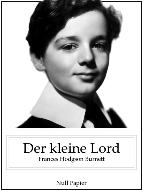 Der kleine Lord - Frances Hodgson Burnett