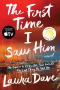 Cover-Bild zum Titel 'The First Time I Saw Him (a Reese Witherspoon Book Club Pick)' von 'Laura Dave'