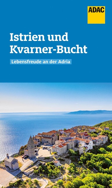 ADAC Reiseführer Istrien und Kvarner-Bucht - Veronika Wengert