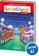 Cover-Bild zum Titel 'Leselöwen 1. Klasse - Ein galaktisch gutes Fußballspiel' von 'Heiko Wolz, Thomas Poppe'