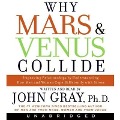 Why Mars and Venus Collide: Improving Relationships by Understanding How Men and Women Cope Differently with Stress - John Gray