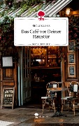Das Café vor Deiner Haustür. Life is a Story - story.one - Kim Linda Siek