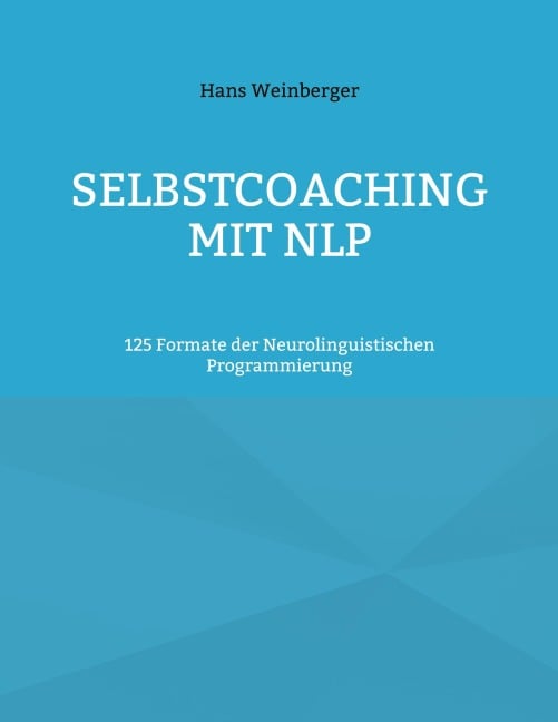 Selbstcoaching mit NLP - Hans Weinberger