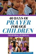 40 Days of Prayer for Our Children - Agoddess Love Jamison