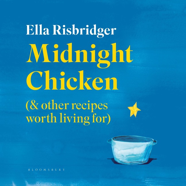 Midnight Chicken - Ella Risbridger