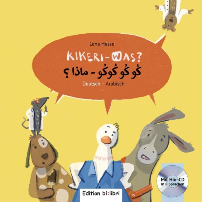 Kikeri - was? Kinderbuch Deutsch-Arabisch mit Audio-CD in acht Sprachen - Lena Hesse