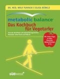 Cover-Bild zum Titel 'Metabolic Balance - Das Kochbuch für Vegetarier' von 'Wolf Funfack, Silvia Bürkle'