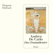 Cover-Bild zum Titel 'Das Traumtheater' von 'Andrea De Carlo'