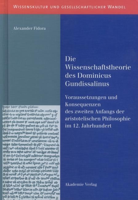 Die Wissenschaftstheorie des Dominicus Gundissalinus - Alexander Fidora