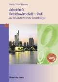 Betriebswirtschaft und Steuerung und Kontrolle. Arbeitsheft. Baden-Württemberg - Michael Martin, Michael Schmidthausen