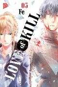 Cover-Bild zum Titel 'Love of Kill 5' von 'Fe'