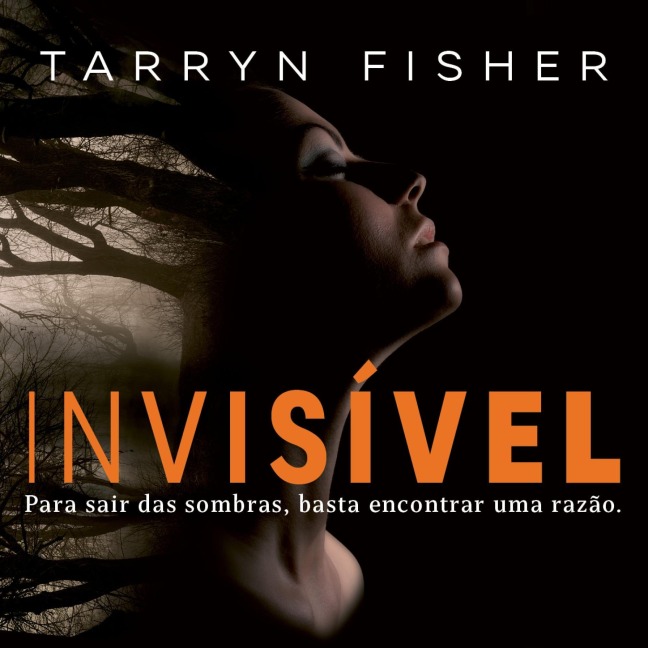 Invisível - Tarryn Fisher