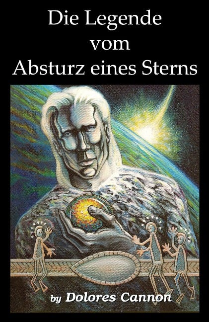 Die Legende vom Absturz eines Sterns - Dolores Cannon