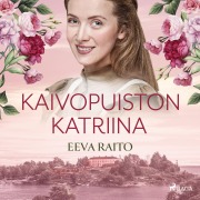 Cover-Bild zum Titel 'Kaivopuiston Katriina' von 'Eeva Raito'