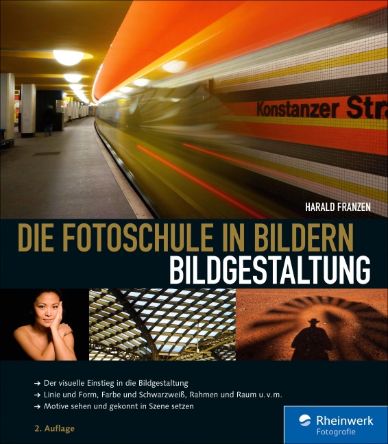 Die Fotoschule in Bildern. Bildgestaltung - Harald Franzen