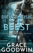 Cover-Bild zum Titel 'Een dienstmeisje voor het Beest' von 'Grace Goodwin'