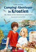 Cover-Bild zum Titel 'Camping-Abenteuer in Kroatien - Lilly, Nikolas und das Geheimnis der Adria-Fischer' von 'Carola Jürchott'