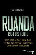 Cover-Bild zum Titel 'Ruanda 1994 bis heute' von 'Gerd Hankel'