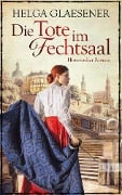 Cover-Bild zum Titel 'Die Tote im Fechtsaal' von 'Helga Glaesener'