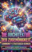 Cover-Bild zum Titel 'Die Architektur der Zugehörigkeit: Community strategisch denken' von 'David Schmitz'