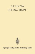 Cover-Bild zum Titel 'Selecta Heinz Hopf' von 'Heinz Hopf, Eidgenossische Technische Hochschule Zurich'