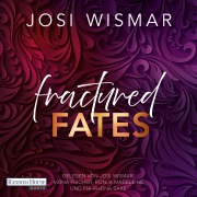 Cover-Bild zum Titel 'Fractured Fates' von 'Josi Wismar'