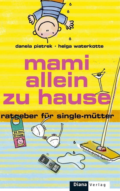 Mami allein zu Hause - Danela Pietrek, Helga Waterkotte
