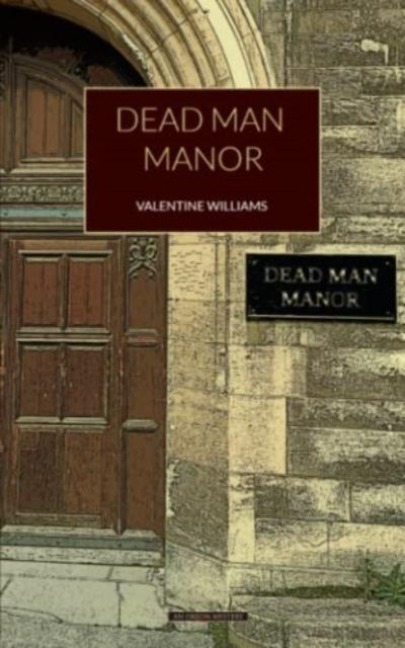 Dead Man Manor - Valentine Williams