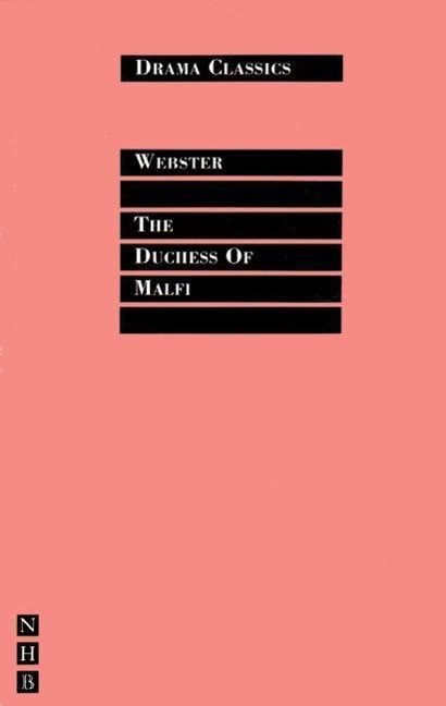 The Duchess of Malfi - John Webster