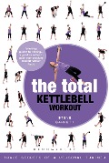Cover-Bild zum Titel 'The Total Kettlebell Workout' von 'Steve Barrett'