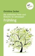 Cover-Bild zum Titel 'Die schönsten Feste und Bräuche im Jahreslauf - Band 1: Frühling' von 'Christina Zacker'