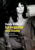 Cover-Bild zum Titel 'La ragazza occitana. Vita movimentata di Dominique Boschero' von 'Nando Mainardi'