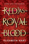 Cover-Bild zum Titel 'Red as Royal Blood' von 'Elizabeth Hart'